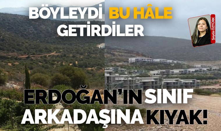 Erdoğan'ın sınıf arkadaşı Muhammet Mesut Toprak, Bodrum Projesi'ne yeniden onay aldı