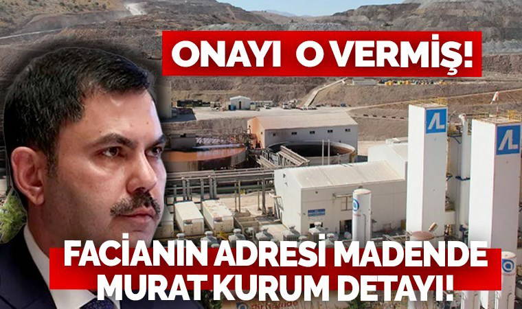Facianın meydana geldiği madende Murat Kurum detayı: İliç'teki madenin kapasite artışına onay vermiş