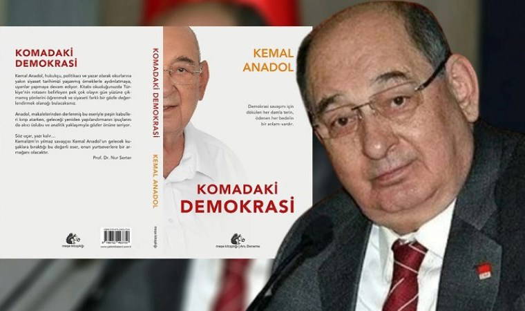 Kemal Anadol'un yeni kitabı Komadaki Demokrasi raflarda