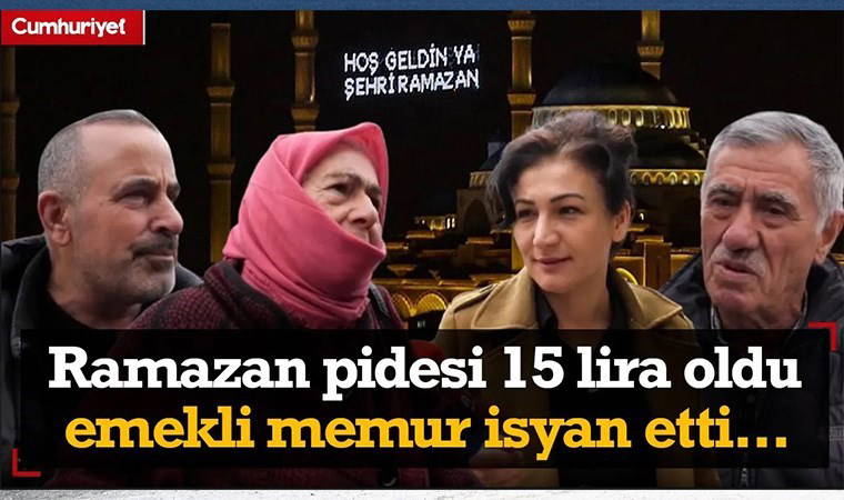 Ramazan pidesi 15 lira oldu, emekli memur isyan etti: Pideyi ancak reklam panolarında görebiliyoruz