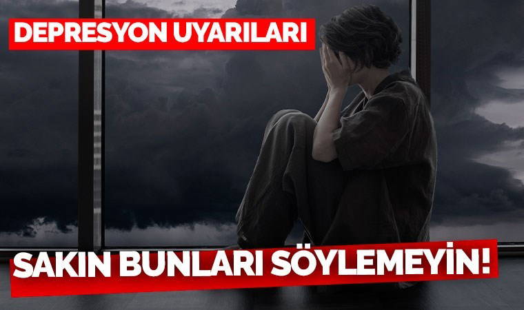 Depresyondaki kişilere asla söylememeniz gereken 5 cümle!