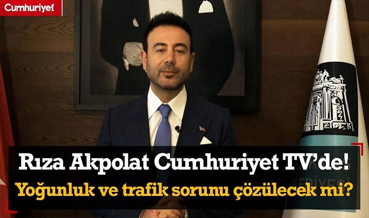 CHP Beşiktaş Belediye Başkanı ve Adayı Rıza Akpolat Cumhuriyet TV'ye konuştu