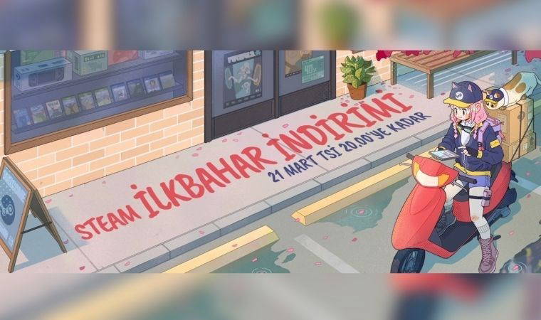 Steam'de İlkbahar İndirimleri başladı! Hangi oyunlar indirimde?