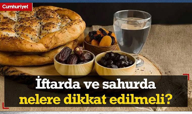 Ramazan geldi! Diyetisyen anlattı: İftarda ve sahurda nelere dikkat edilmeli?