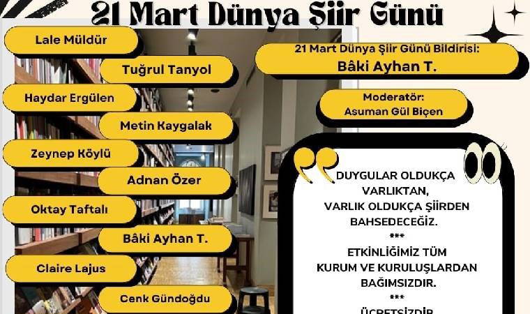 21 Mart Dünya Şiir Günü: 'Duygular oldukça Varlık'tan, Varlık oldukça Şiir'den bahsedeceğiz'