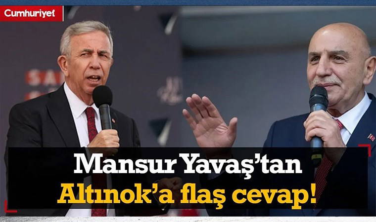Mansur Yavaş'tan Turgut Altınok'un o iddialarına flaş cevap! 