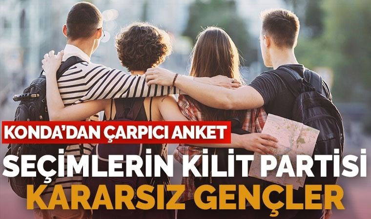 KONDA’dan çarpıcı anket... Oyları en çok artan parti: Kararsız gençler