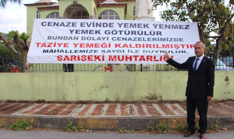 'Cenaze evinde yemek yenmez' diyen muhtar, ilk icraat olarak cenaze yemeğini kaldırdı