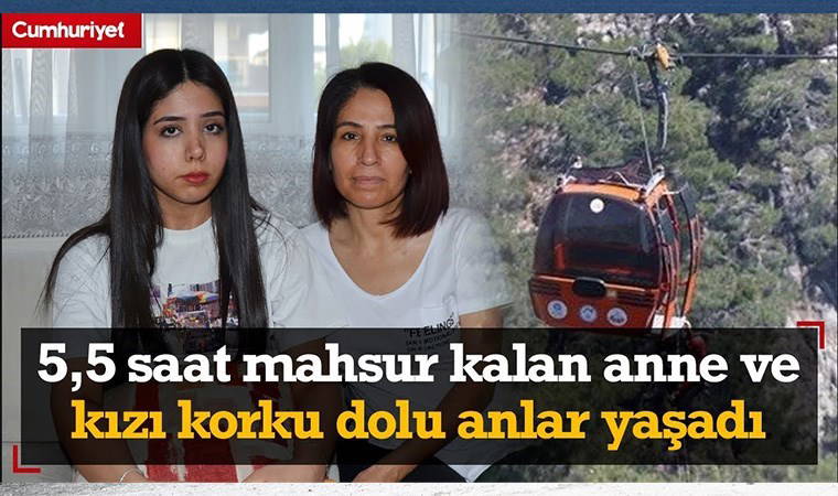 Teleferik kazasında 5,5 saat mahsur kaldılar; o anları anlattı