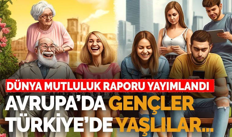Dünya Mutluluk Raporu: Türkiye'de yaşlılar, Avrupa'da gençler daha mutlu