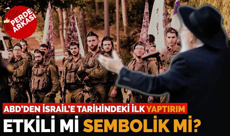 İsrail'e yönelik ABD yaptırımının perde arkası