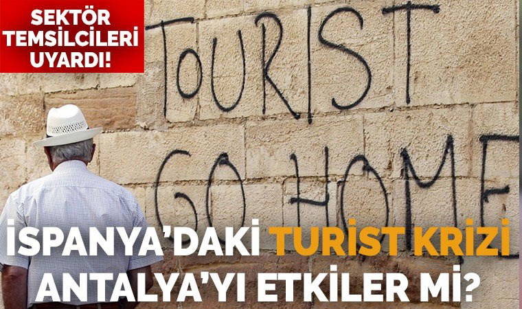 'Kontrolsüz turizm' uyarısı: 'İspanya'daki açlık grevi Antalya'ya örnek olsun'