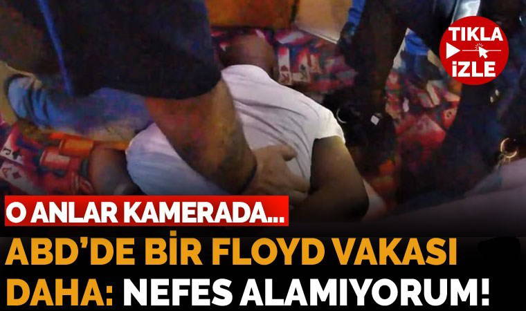 ABD’de bir Floyd vakası daha: 