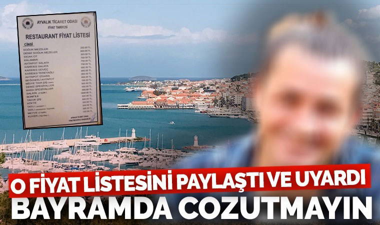 Armağan Çağlayan Ayvalık'taki o fiyat listesini paylaşıp tepki gösterdi: 'Bayram diye cozutmayın'