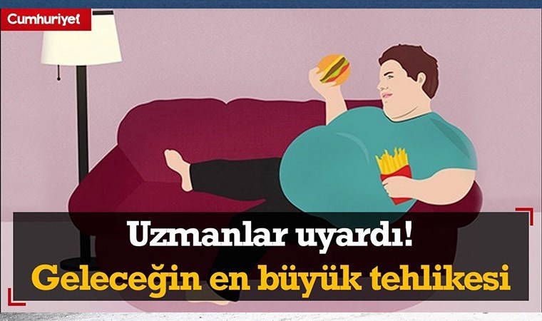 Uzmanlar uyardı! Gelecek yılların en büyük tehlikesi obezite!