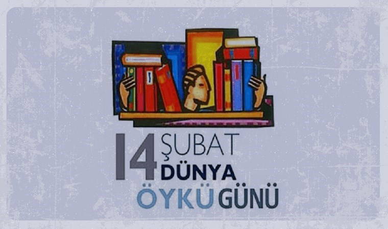 14 Şubat dünya öykü günü inisiyatifi yola çıkmaya hazır