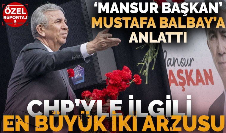 Mansur Yavaş’la sohbet...