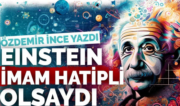 Einstein imam hatipte okusaydı