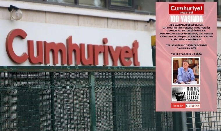 Cumhuriyet Gazetesi’nin 100. yılı Bayraklı’da konuşulacak
