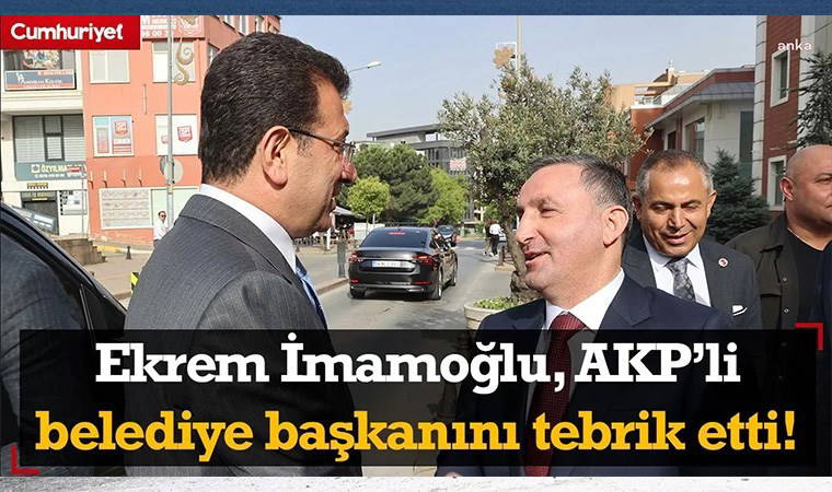 Ekrem İmamoğlu, AKPli belediye başkanını tebrik etti!