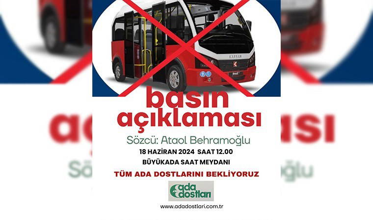 Ada Dostları'ndan 'azman minibüs' tepkisine davet: 'Tüm ada dostlarını bekliyoruz'