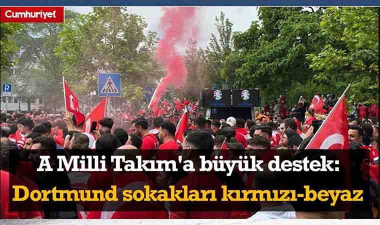 A Milli Takım'a büyük destek: Dortmund sokakları kırmızı-beyaz (19 Haziran 2024)