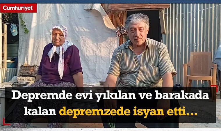 Depremde evi yıkılan ve barakada kalan depremzede: 3 bin 500 lira gelir ile nasıl ev yapayım?