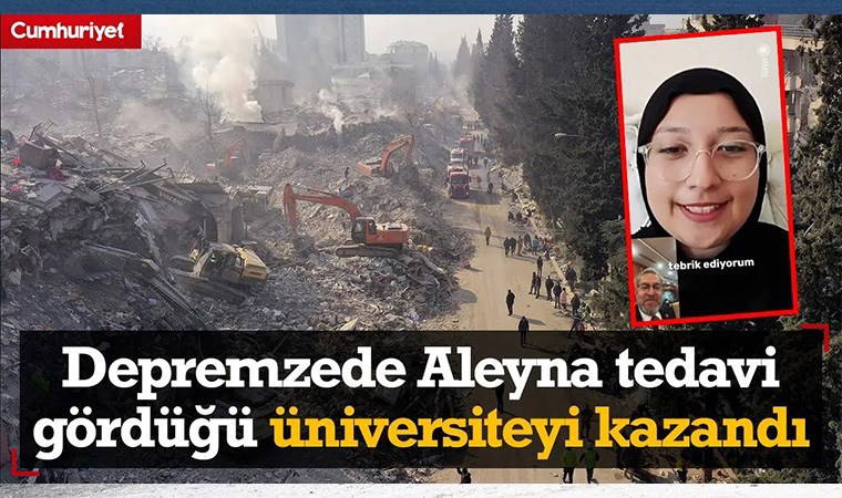 Depremlerin 10. gününde enkaz altından kurtarılmıştı! Aleyna tedavi gördüğü üniversiteyi kazandı