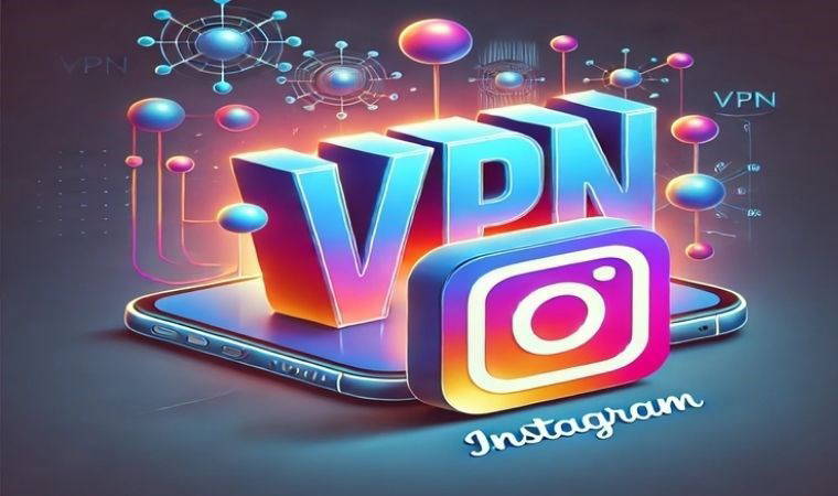 Instagram'a nasıl girilir? VPN nedir? VPN nasıl kullanılır?