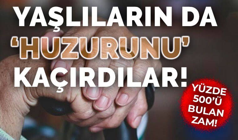 Huzurevi fiyatları beşe katladı