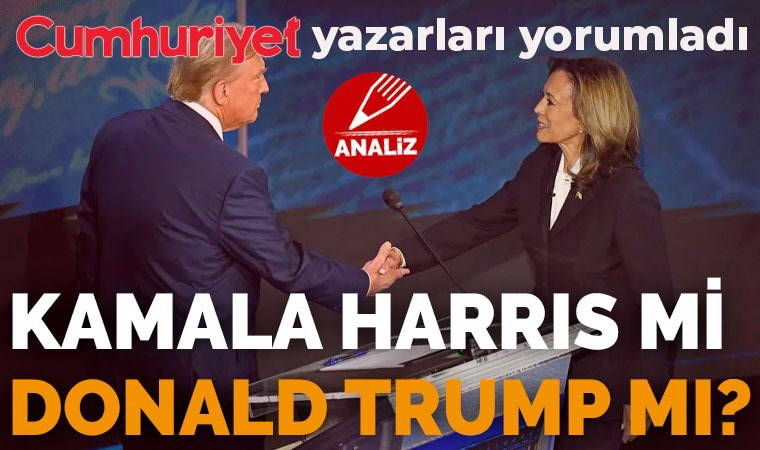 Donald Trump mı, Kamala Harris mi? Cumhuriyet yazarları dünya gündemini yorumluyor...