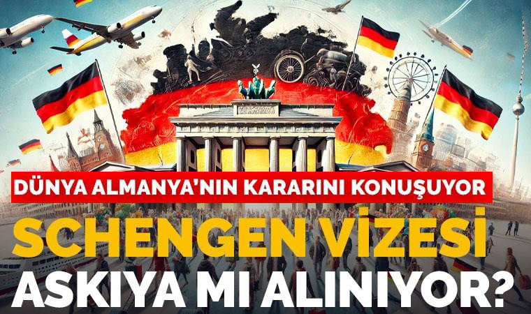 '16 Eylül'den itibaren...' Almanya, Schengen vizesini askıya mı aldı?