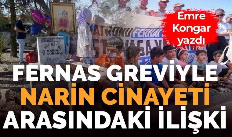Narin cinayeti sırasında Fernas grevi