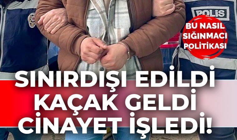 AKP'nin sığınmacı politikası ülke güvenliğini tehlikeye atıyor: 3 ay önce sınır dışı edilen bir kişi, kaçak yollarla ülkeye yeniden girip eşini öldürdü