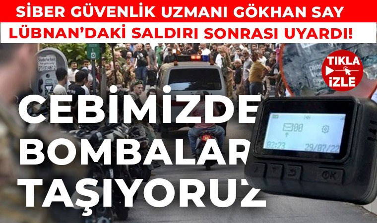Siber Güvenlik Uzmanı Gökhan Say İsrail'in Lübnan Hizbullahı'na yönelik düzenlediği öne sürülen saldırıyı değerlendirdi