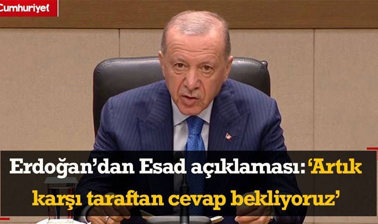 Erdoğan’dan Esad açıklaması: