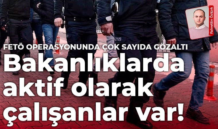 İstanbul merkezli 8 ildeki FETÖ operasyonunda 41 şüpheli yakalandı: 18'i aktif kamu görevlisi