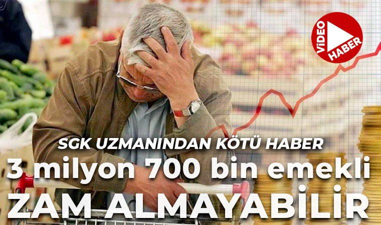 '3 milyon emekli zam alamayabilir...