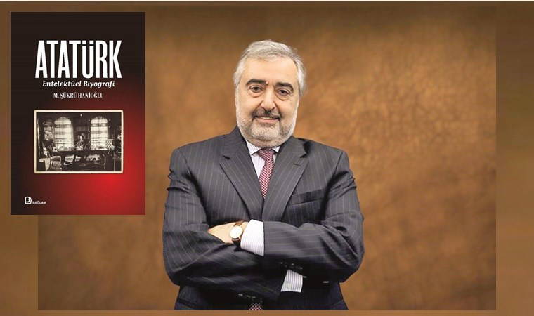 Şükrü Hanioğlu ile ‘Atatürk: Entelektüel Biyografi’ üzerine… Feridun Andaç’ın söyleşisi...