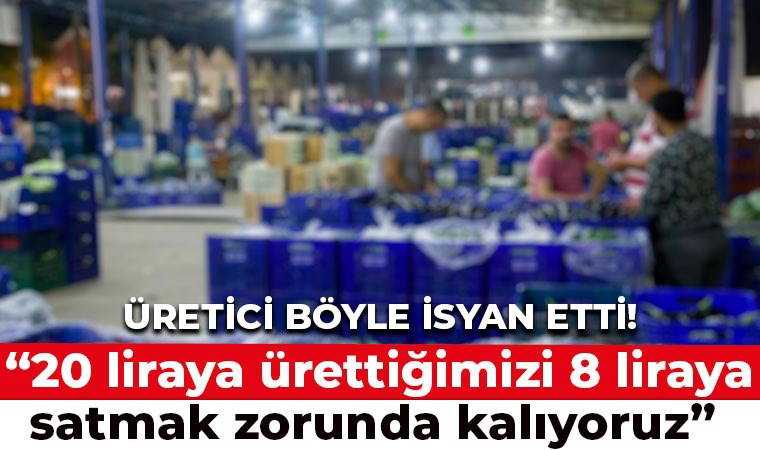 Antalya’da üretici isyanda: 20 liraya ürettiğimizi 8 liraya satıyoruz!