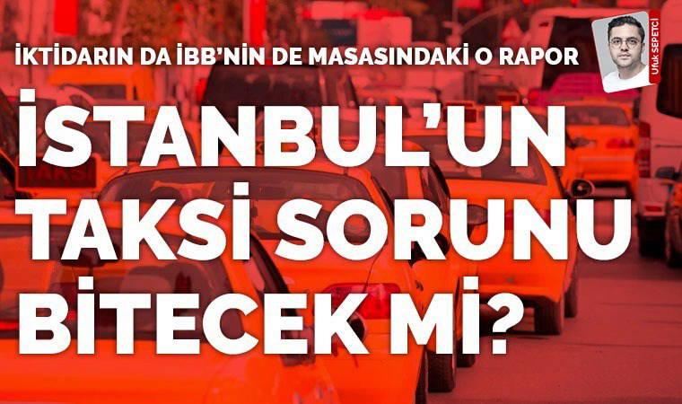 Taksi sorunu ne zaman bitecek?