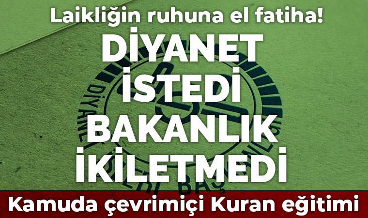 Diyanet, bürokrasiye de el attı, kamu çalışanlarına çevrimiçi Kuran eğitim verecek...