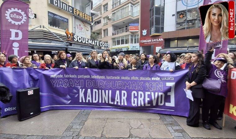 Kadınlar greve gidiyor: Eşitlik, adalet ve özgürlük için alanlardayız