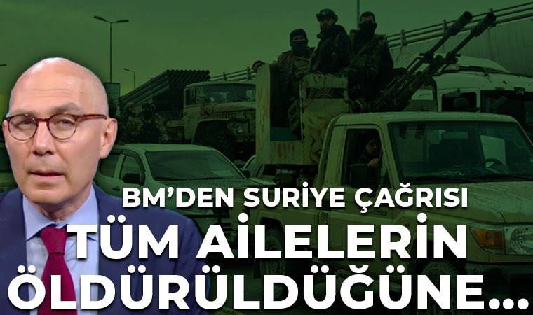 BM’den Suriye için alarm: Sivillerin öldürülmesine derhal son verilmeli