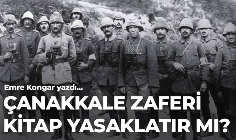 Çanakkale Zaferi kitap yasaklatır mı?