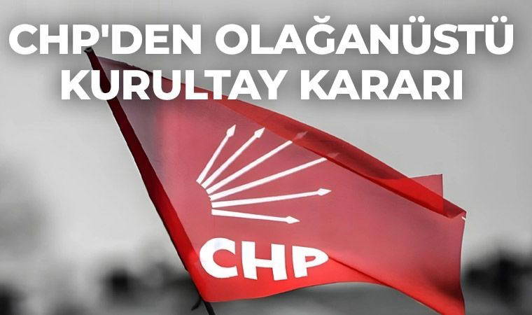Son dakika haberi... Özgür Özel duyurdu: CHP'den olağanüstü kurultay kararı