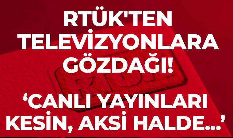 'Canlı yayınları kesin, aksi halde...'