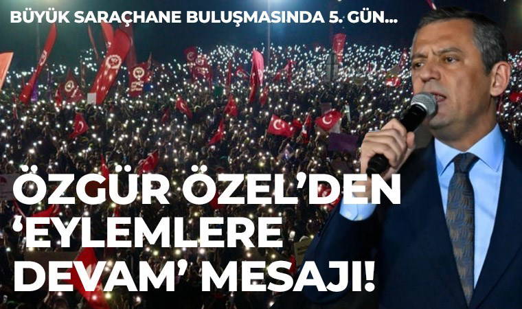 Büyük Saraçhane buluşmasında 5. gün... 'Önseçim' oranları belli oldu: Özgür Özel'den 'Eylemlere devam' mesajı!