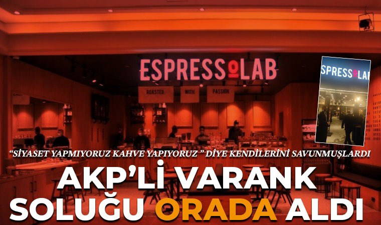 AKP'li Mustafa Varank ve diğer vekiller, yurttaşların boykot ettiği Espressolab'ı ziyaret etti