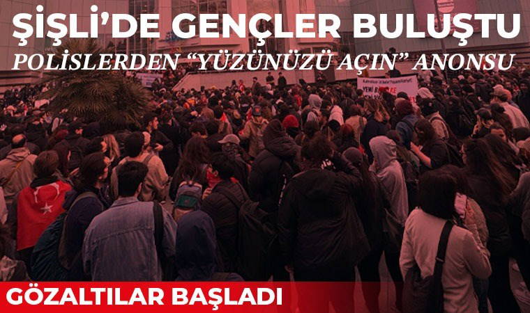 Öğrenciler Şişli'de toplanıyor